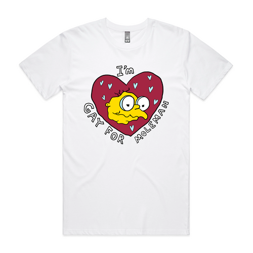 Gay For Moleman Tee by Lonely Kids Club. All clothing from our T-shirts to our shorts and hoodies are ethically made, and printed packed and shipped from Sydney.