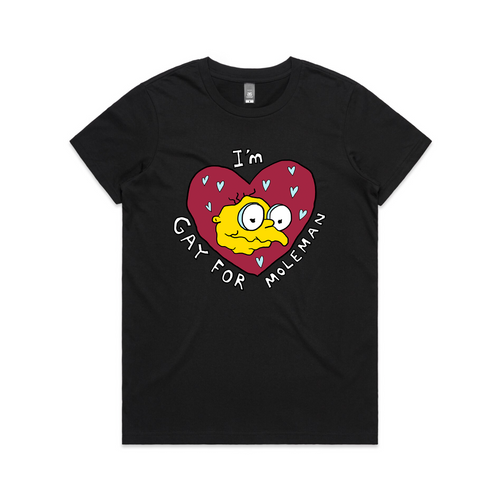 Gay For Moleman Tee by Lonely Kids Club. All clothing from our T-shirts to our shorts and hoodies are ethically made, and printed packed and shipped from Sydney.