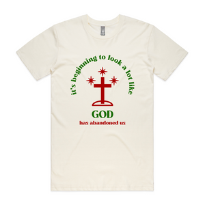 God Has Abandoned Us Tee