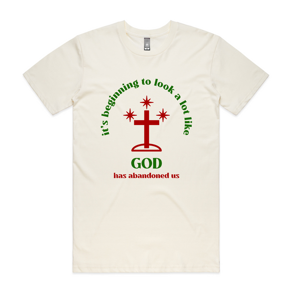 God Has Abandoned Us Tee