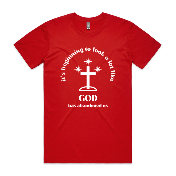 God Has Abandoned Us Tee