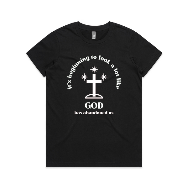 God Has Abandoned Us Tee