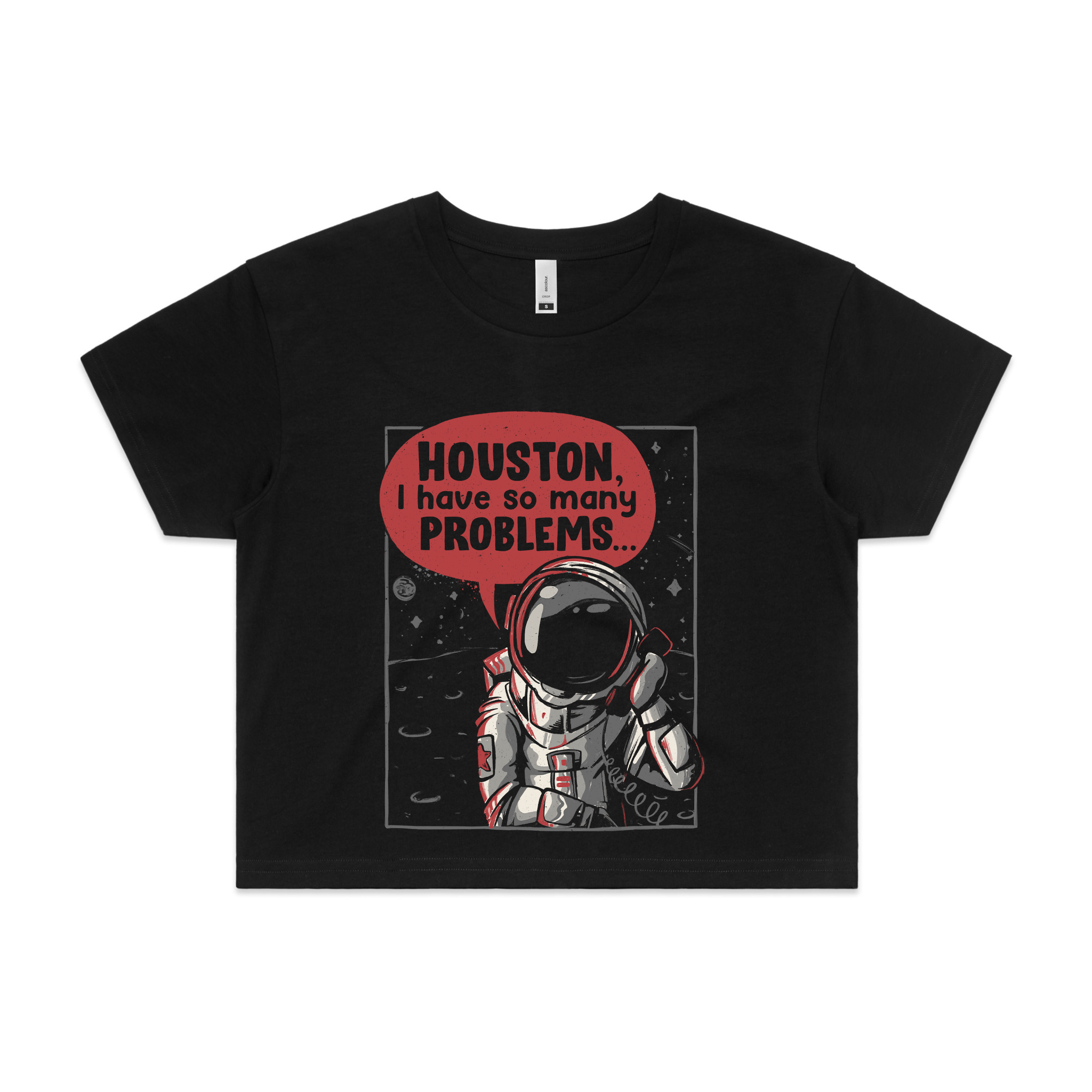 Houston, I Have Many Problems Tee