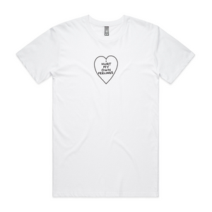 Hurt My Own Feelings Tee
