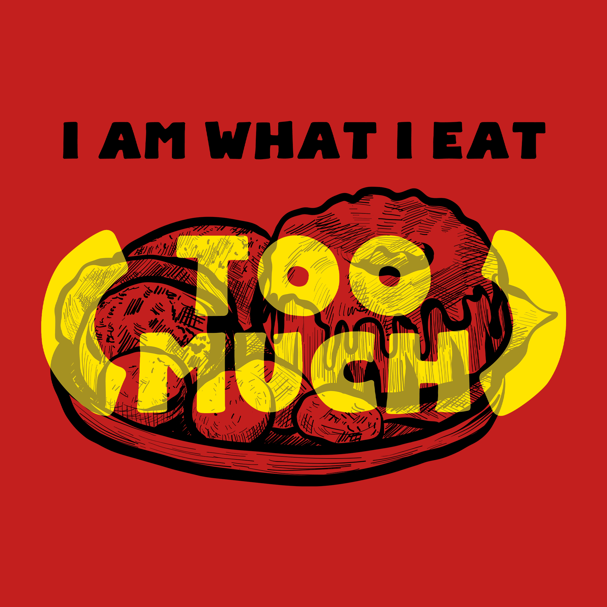 I Am What I Eat Tee