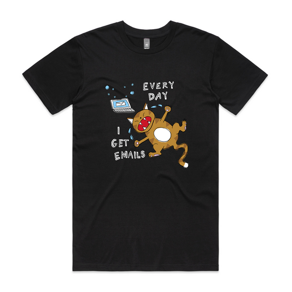 I Get Emails Tee