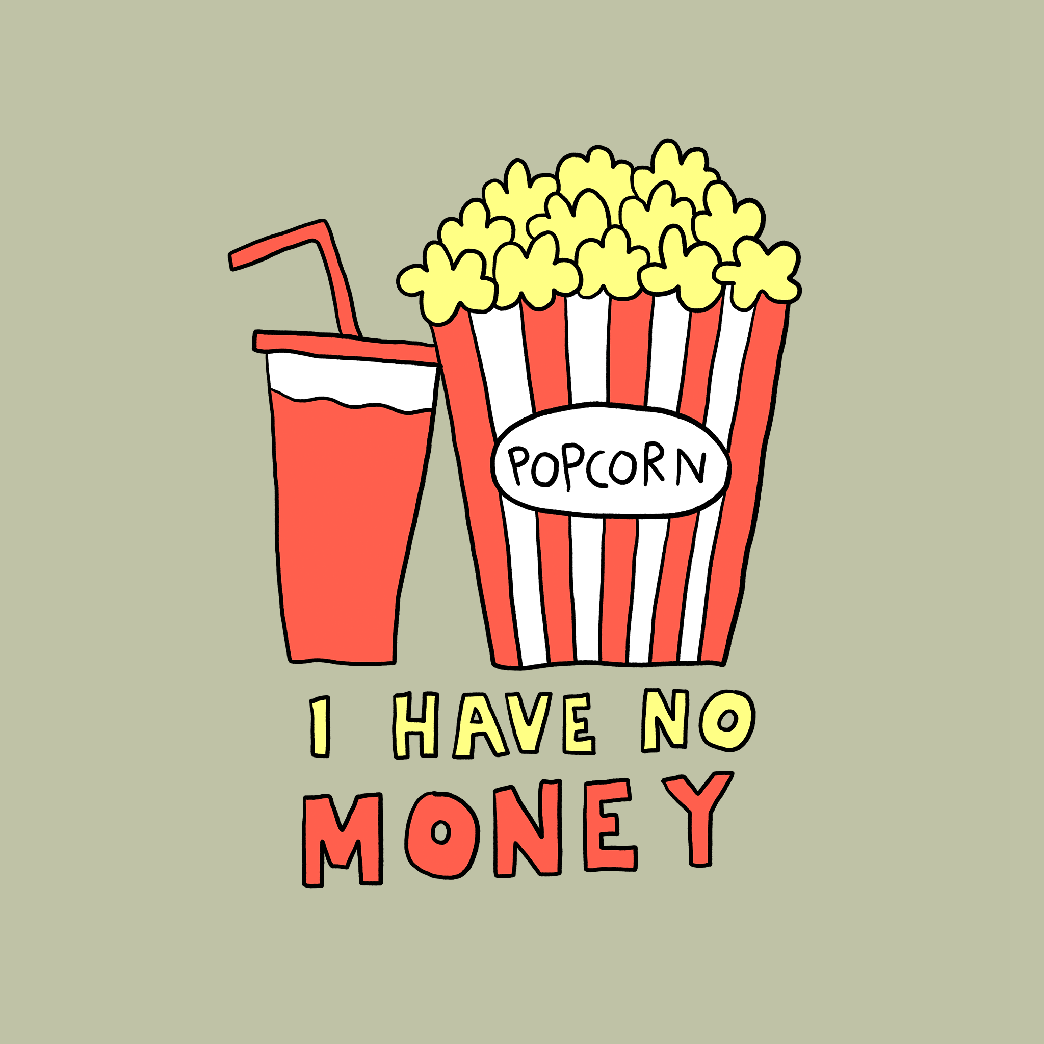 I Have No Money Tee