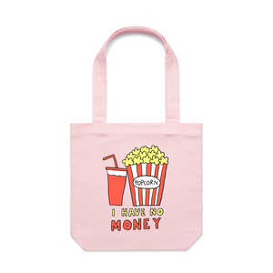 I Have No Money Tote