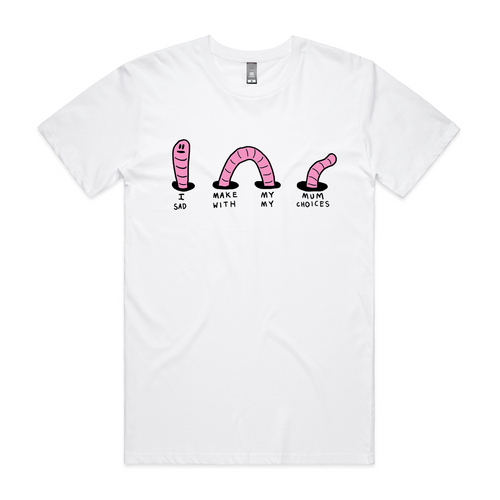 I Make My Mum Sad Tee by Lonely Kids Club. All clothing from our T-shirts to our shorts and hoodies are ethically made, and printed packed and shipped from Sydney.
