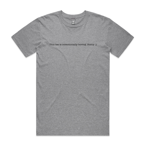 Intentionally Boring Tee