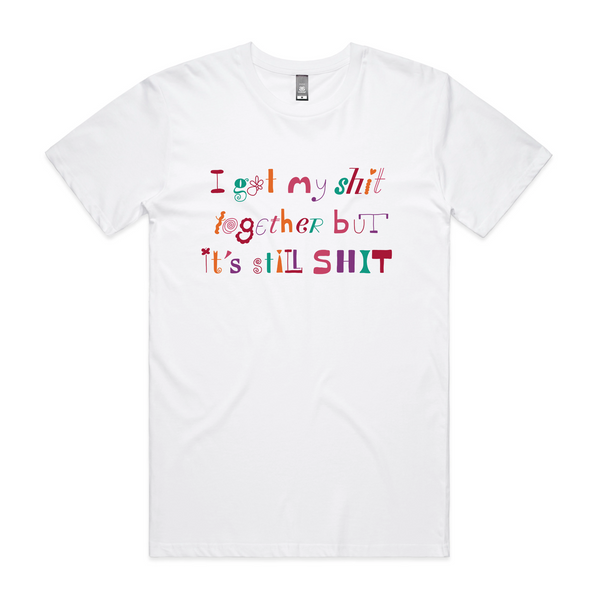 It's Still Shit Tee