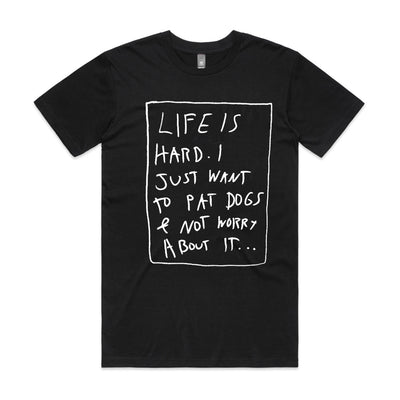 Life Is Hard Tee by Lonely Kids Club. All clothing from our T-shirts to our shorts and hoodies are ethically made, and printed packed and shipped from Sydney.