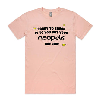 Your Neopets Are Dead Tee