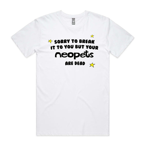 Your Neopets Are Dead Tee