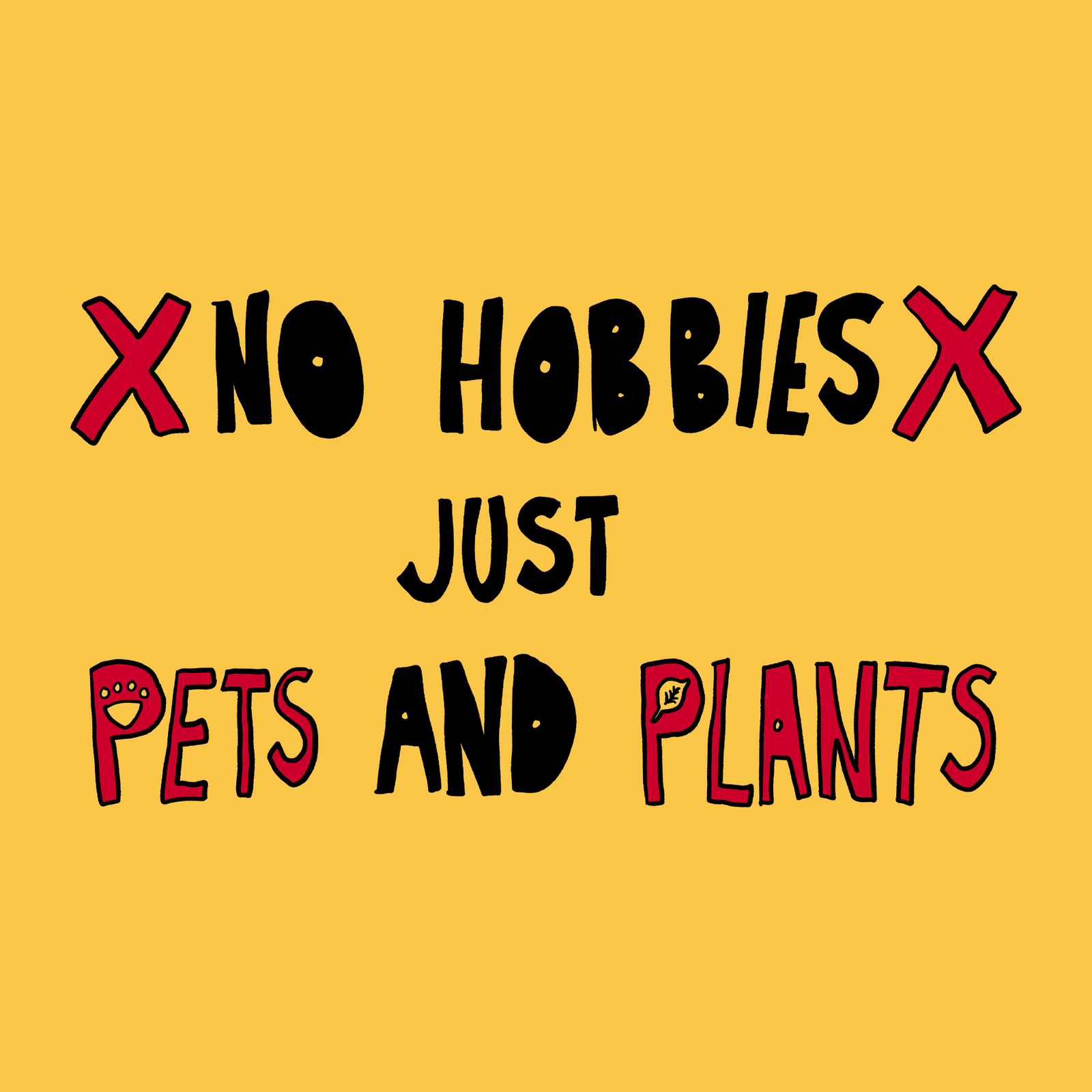 No Hobbies Tee