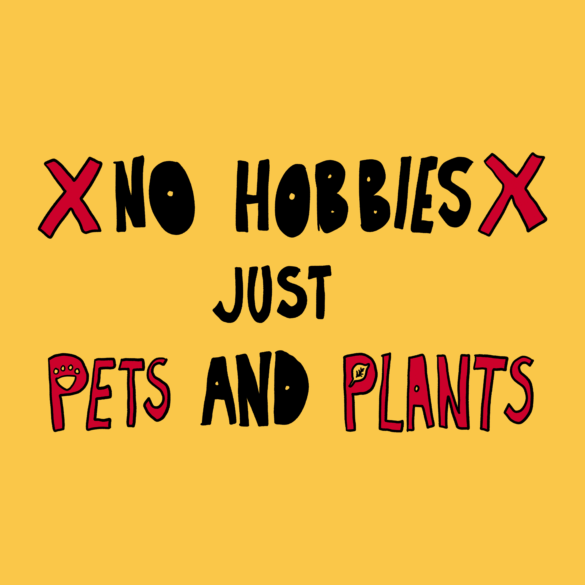 No Hobbies Tee