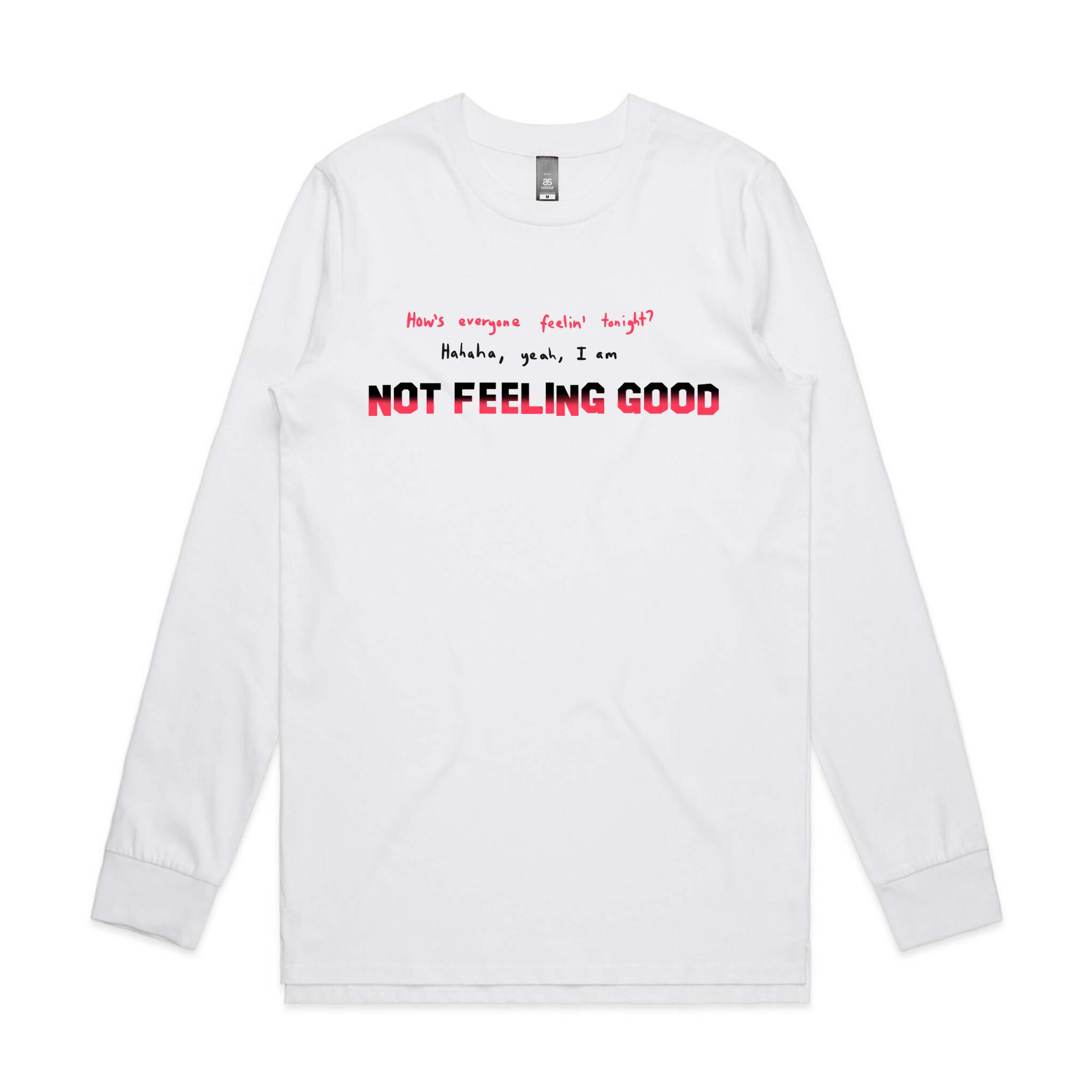 Not Feeling Good Tee