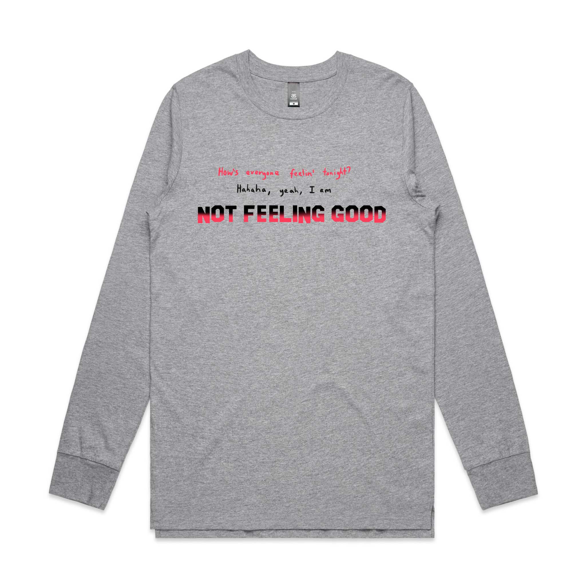 Not Feeling Good Tee