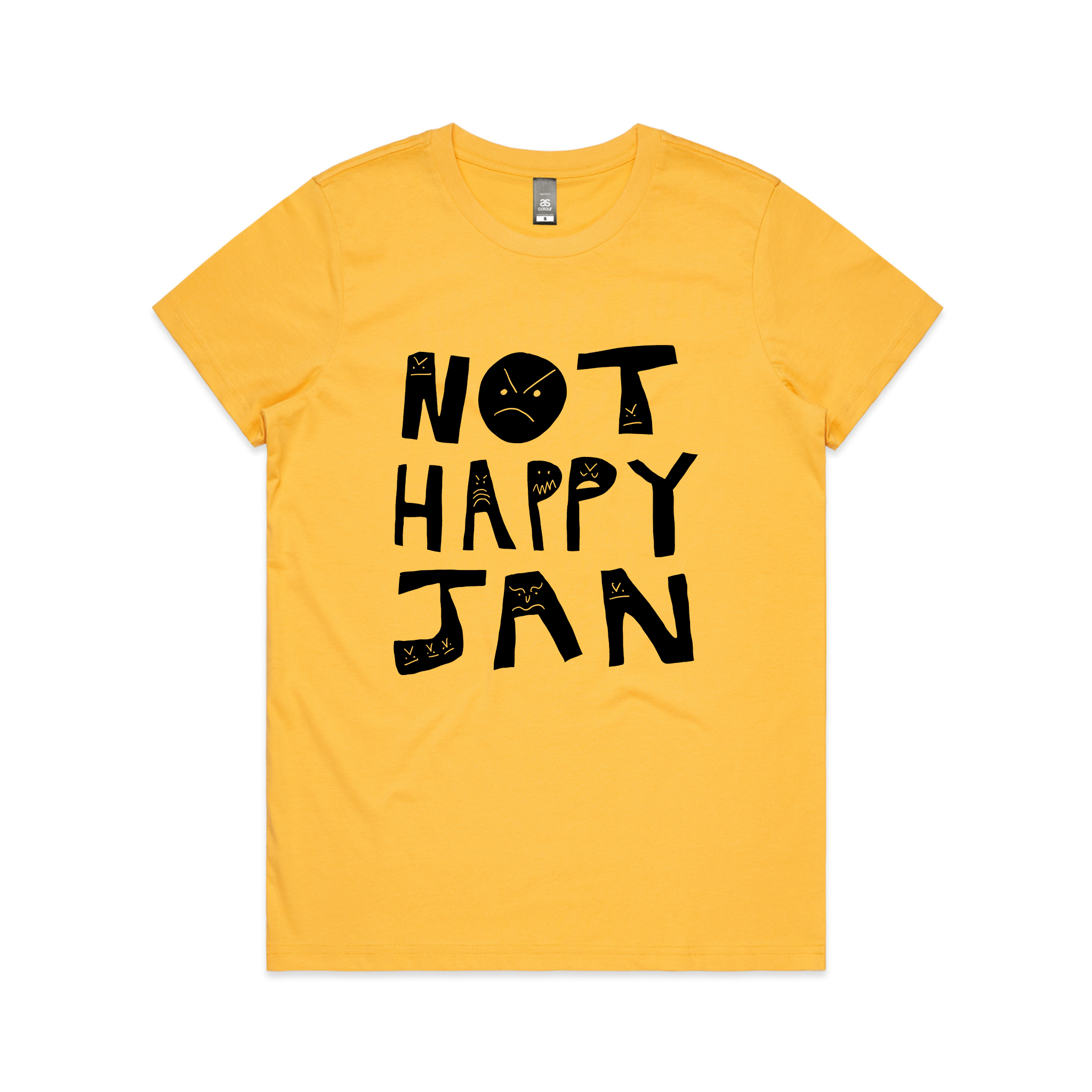 Not Happy Jan Tee