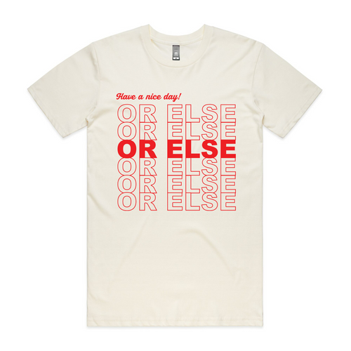 Or Else Tee by Lonely Kids Club. All clothing from our T-shirts to our shorts and hoodies are ethically made, and printed packed and shipped from Sydney.