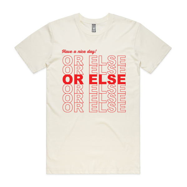 Or Else Tee