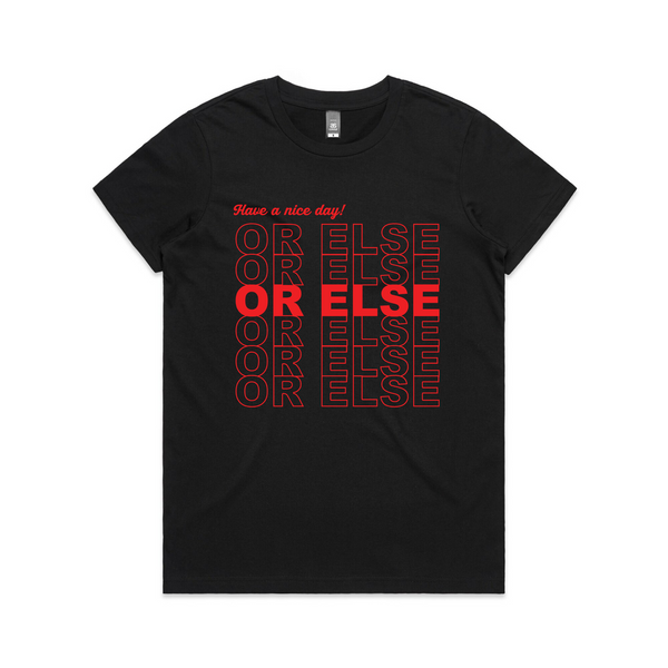 Or Else Tee