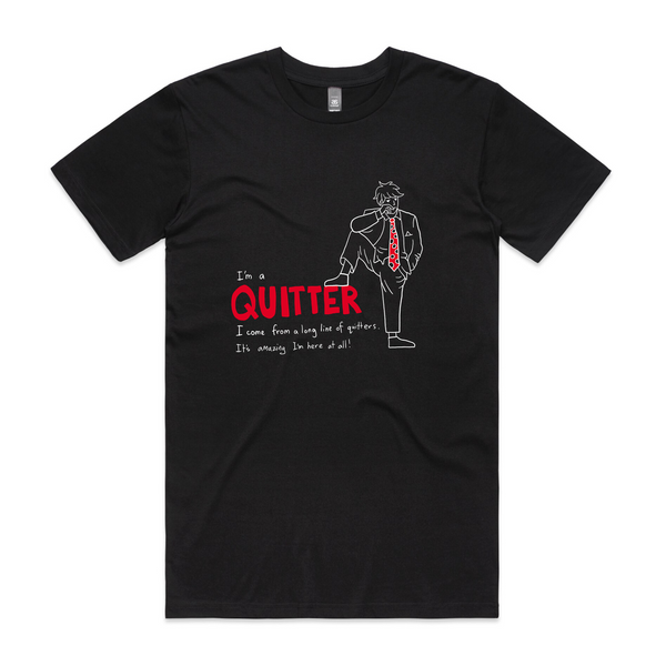 Quitter Tee