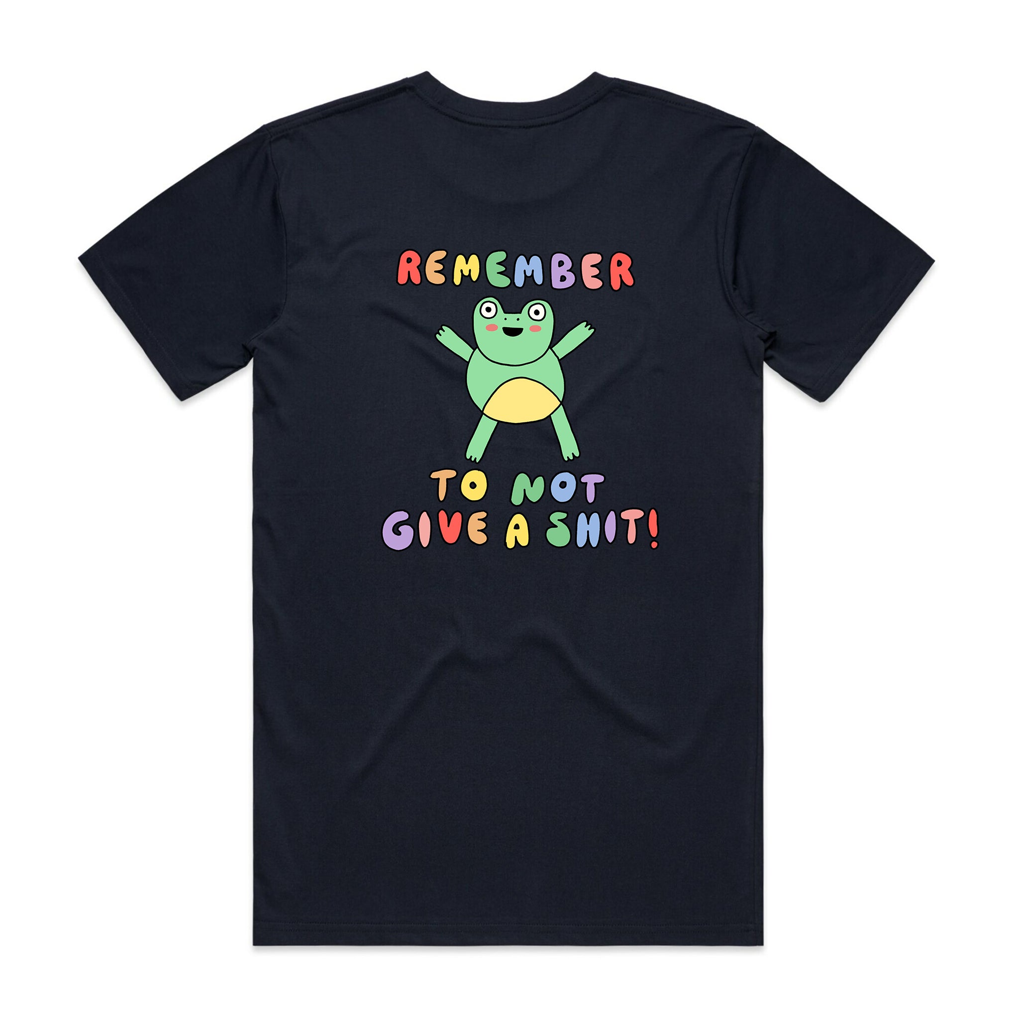 Remember To Not Give A Shit Tee