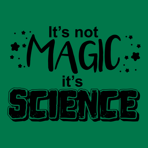 Science Not Magic Tee