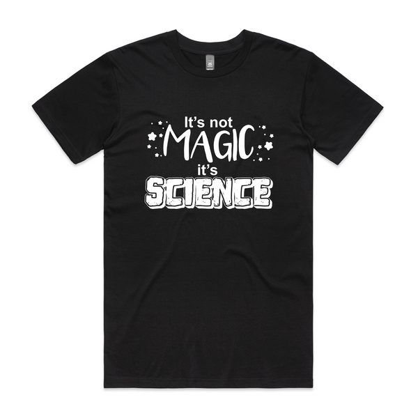 Science Not Magic Tee