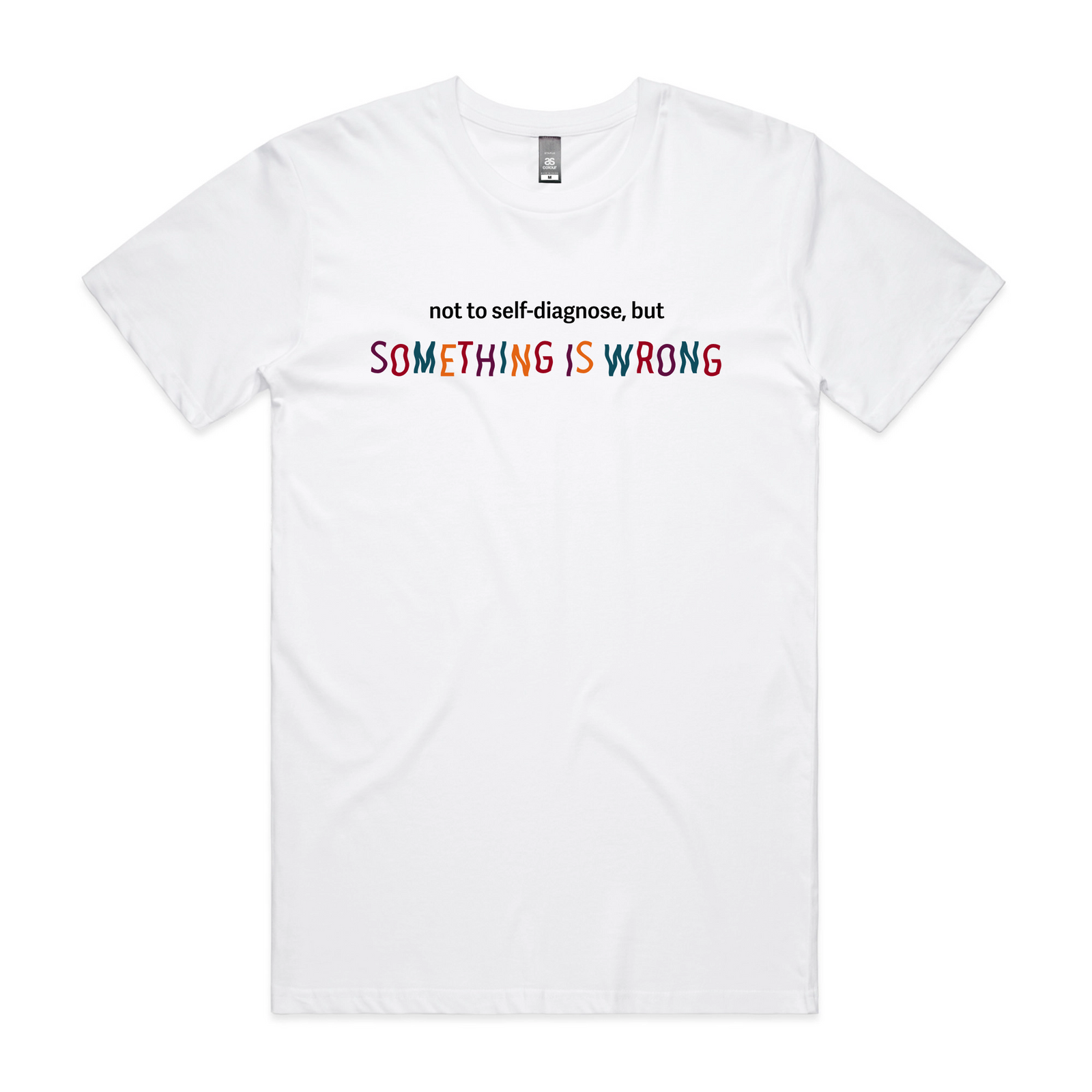 Something Is Wrong Tee