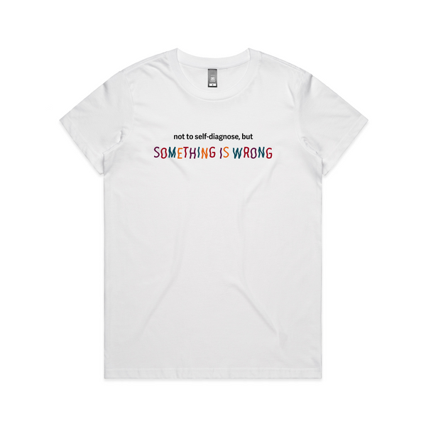 Something Is Wrong Tee