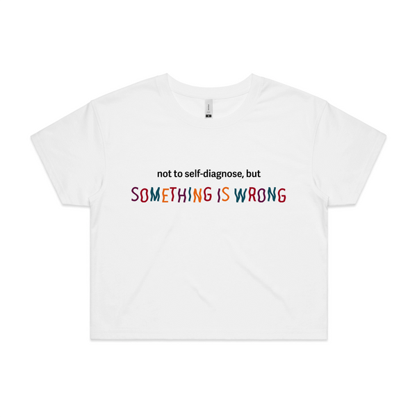 Something Is Wrong Tee