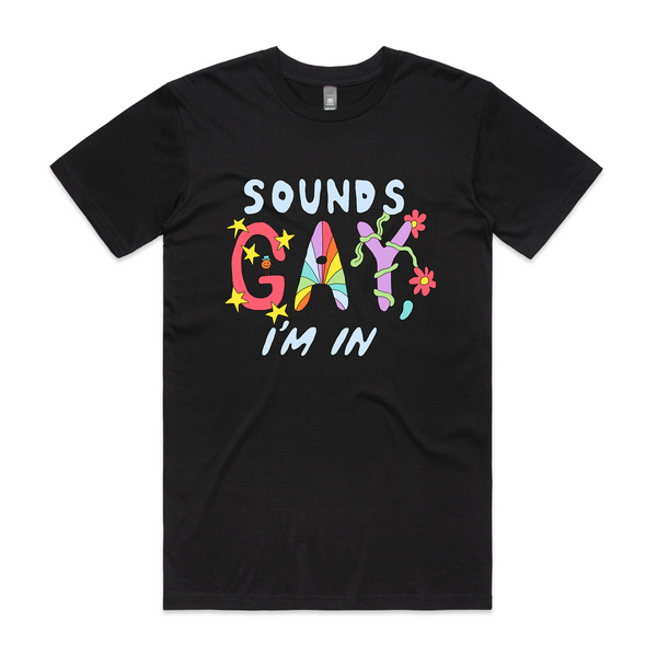 Sounds Gay Tee