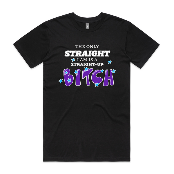 Straight-Up Bitch Tee