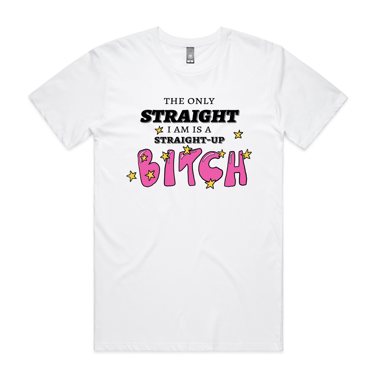 Straight-Up Bitch Tee