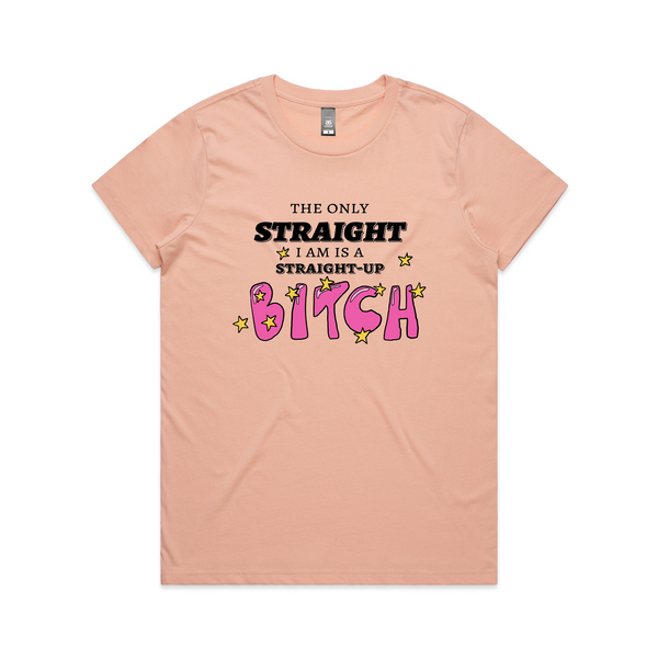 Straight-Up Bitch Tee