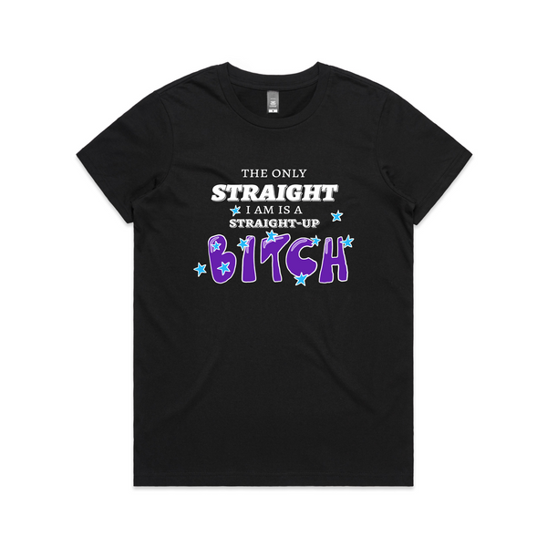 Straight-Up Bitch Tee