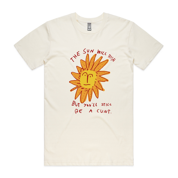 The Sun Will Rise Tee