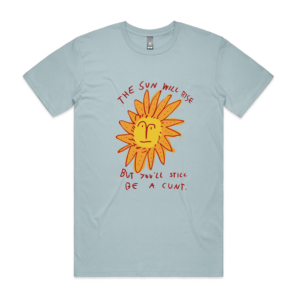 The Sun Will Rise Tee