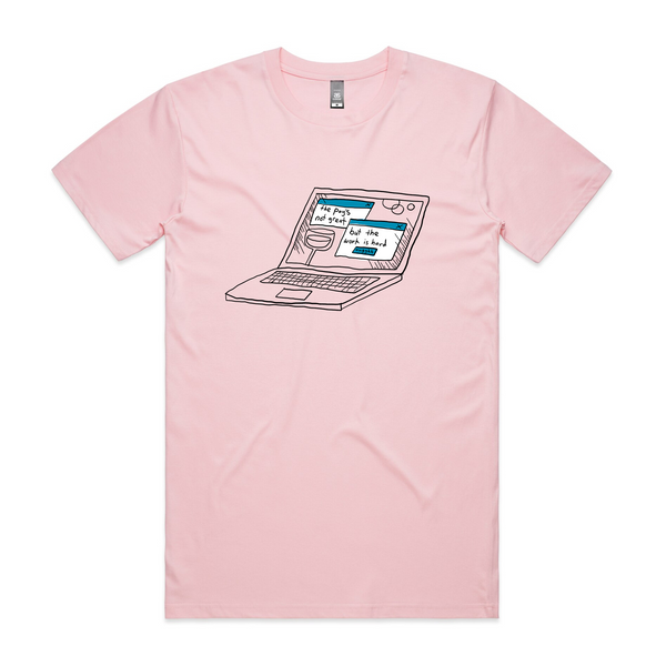 The Work Is Hard Tee