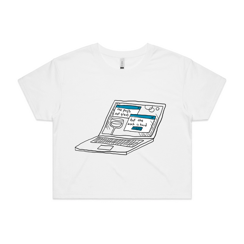 The Work Is Hard Tee by Lonely Kids Club. All clothing from our T-shirts to our shorts and hoodies are ethically made, and printed packed and shipped from Sydney.