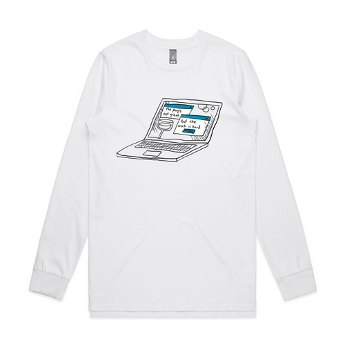 The Work Is Hard Tee by Lonely Kids Club. All clothing from our T-shirts to our shorts and hoodies are ethically made, and printed packed and shipped from Sydney.