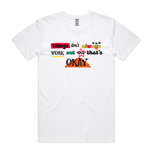 Things Don't Always Work Out Tee by Lonely Kids Club. All clothing from our T-shirts to our shorts and hoodies are ethically made, and printed packed and shipped from Sydney.