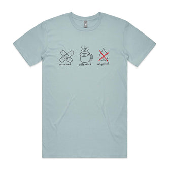 Vaccinated Caffeinated Dehydrated Tee