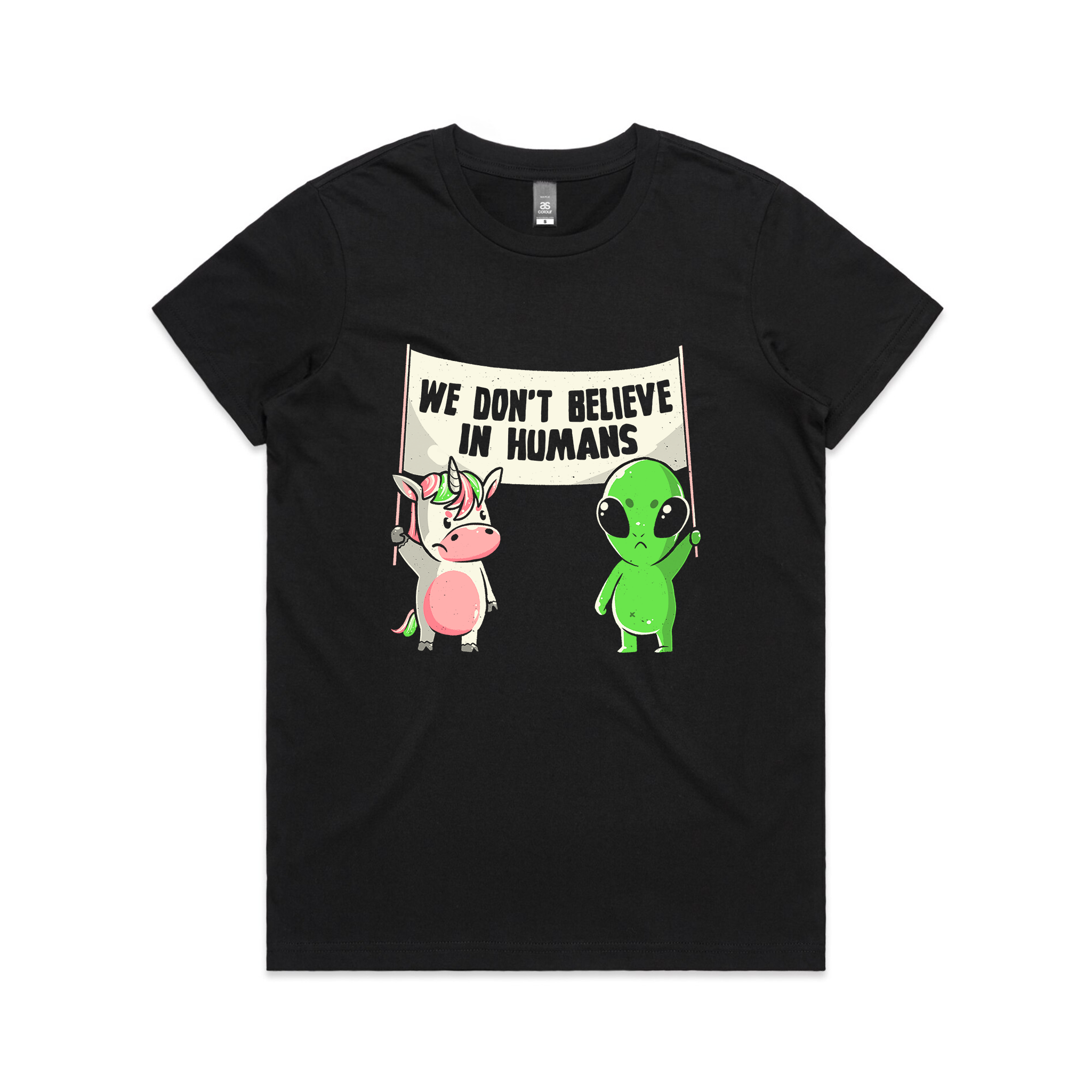 We Don't Believe In Humans Tee