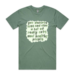 You Deserve Love And Plants Tee