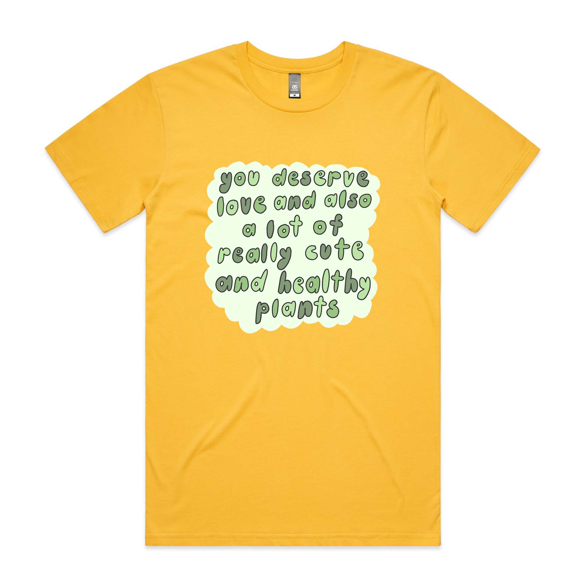 You Deserve Love And Plants Tee