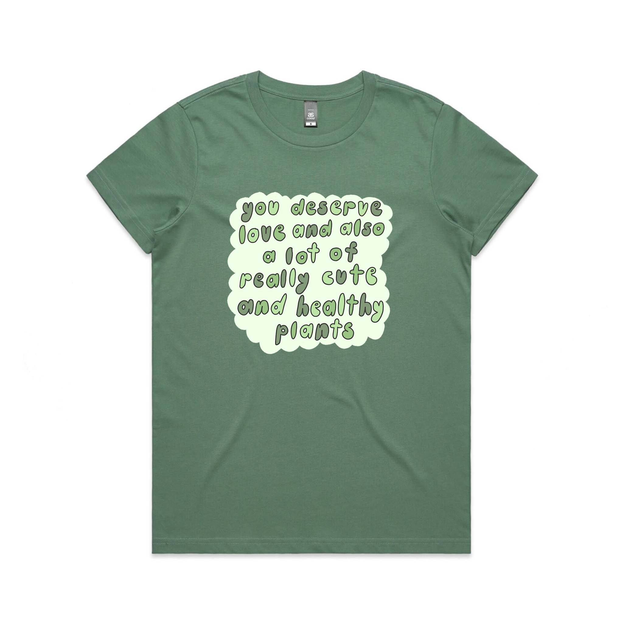 You Deserve Love And Plants Tee