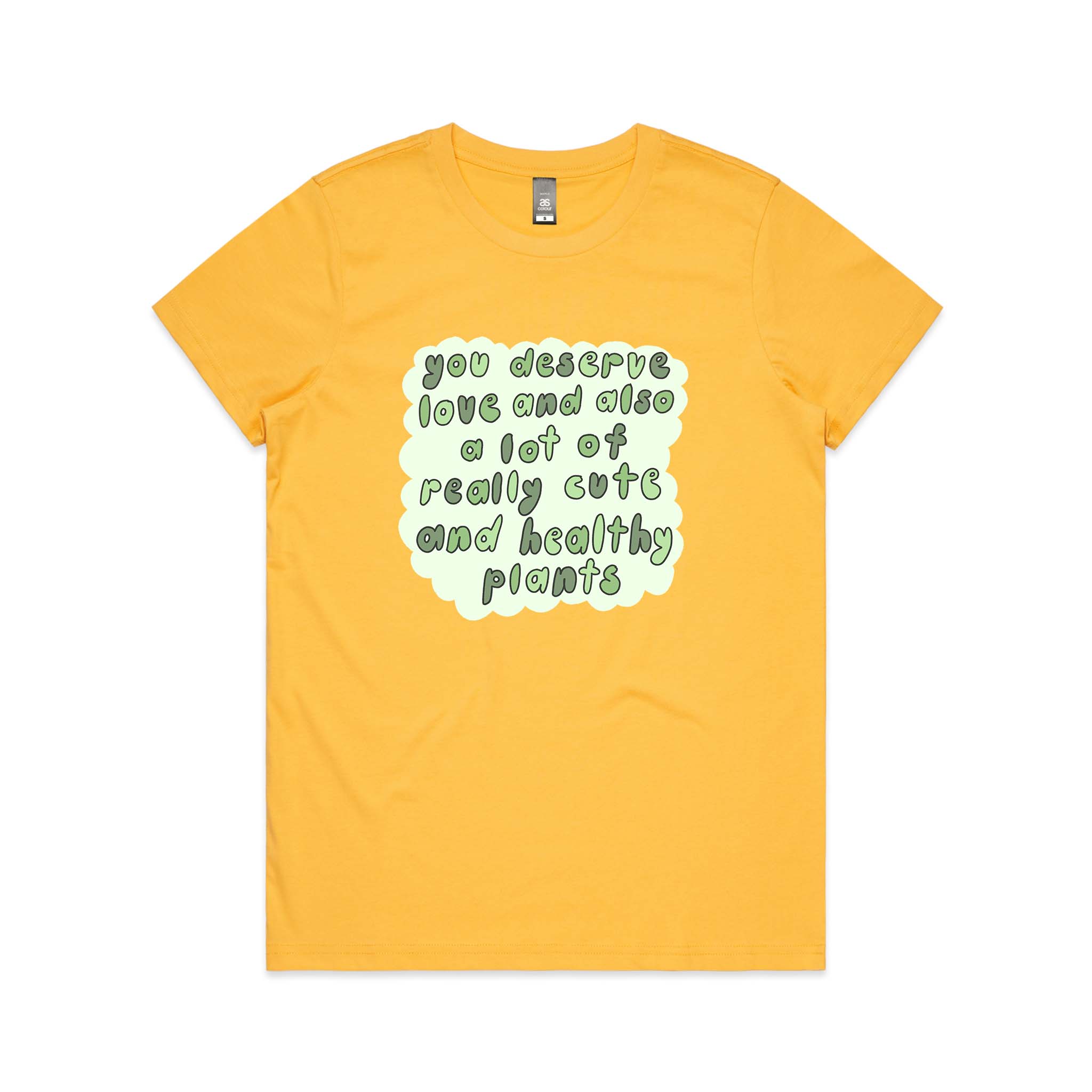 You Deserve Love And Plants Tee